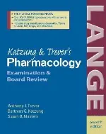 Katzung and Trevor's Pharmacology (Katzung & Trevor's Pharmacology: Examination & Board Review)