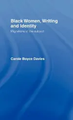Black Women, Writing and Identity: Migrations of the Subject