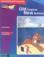 Old Empires, New Nations: Reconstruction and Cooperation (Longman History Project)