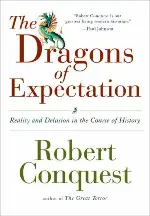 The Dragons of Expectation: Reality and Delusion in the Course of History